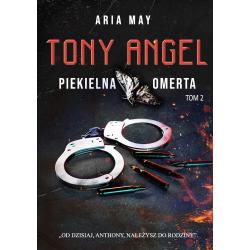PIEKIELNA OMERTA. TONY ANGEL 2