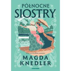 PÓŁNOCNE SIOSTRY. ŚCIEŻKAMI NADZIEI 2