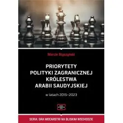 PRIORYTETY POLITYKI ZAGRANICZNEJ KRÓLESTWA ARABII SAUDYJSKIEJ