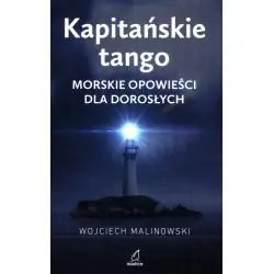 KAPITAŃSKIE TANGO. MORSKIE OPOWIEŚCI DLA DOROSŁYCH
