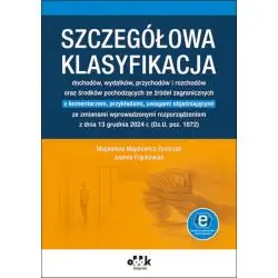 SZCZEGÓŁOWA KLASYFIKACJA DOCHODÓW WYDATKÓW PRZYCHODÓW I ROZCHODÓW ORAZ ŚRODKÓW POCHODZĄCYCH ZE ŹRÓDEŁ ZAGRANICZNYCH