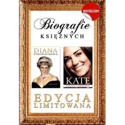 BIOGRAFIE KSIĘŻNYCH: DIANA W POGONI ZA MIŁOŚCIĄ, KATE KSIĘŻNA CAMBRIDGE