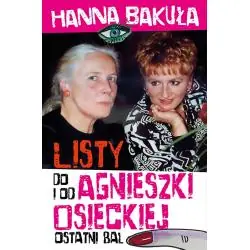 OSTATNI BAL. LISTY OD I DO AGNIESZKI OSIECKIEJ