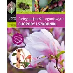 CHOROBY I SZKODNIKI PIELĘGNACJA ROŚLIN OGRODOWYCH