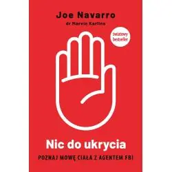 NIC DO UKRYCIA. POZNAJ MOWĘ CIAŁA Z AGENTEM FBI