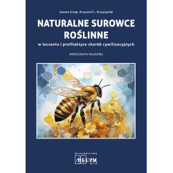 NATURALNE SUROWCE ROŚLINNE W LECZENIU I PROFILAKTYCE CHORÓB CYWILIZACYJNYCH