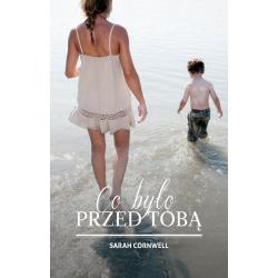 CO BYŁO PRZED TOBĄ