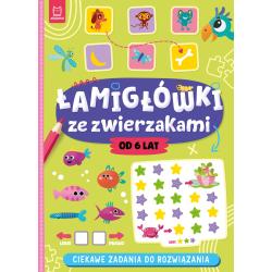 ŁAMIGŁÓWKI ZE ZWIERZAKAMI. CIEKAWE ZADANIA DO ROZWIĄZANIA 6+