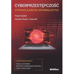 CYBERPRZESTĘPCZOŚĆ W PRAWIE KARNYM I KRYMINALISTYCE