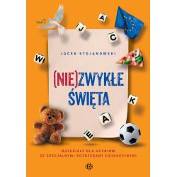 (NIE)ZWYKŁE ŚWIĘTA. MATERIAŁY DLA UCZNIÓW ZE SPECJALNYMI POTRZEBAMI EDUKACYJNYMI