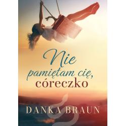 NIE PAMIĘTAM CIĘ CÓRECZKO