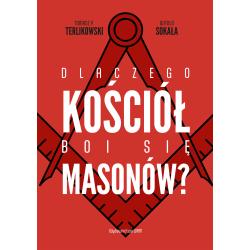 DLACZEGO KOŚCIÓŁ BOI SIĘ MASONÓW