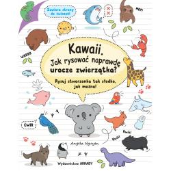 KAWAII. JAK RYSOWAĆ NAPRAWDĘ UROCZE ZWIERZĄTKA