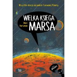 WIELKA KSIĘGA MARSA. WSZYSTKIE OBSESJE NA PUNKCIE CZERWONEJ PLANETY
