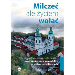 MILCZEĆ ALE ŻYCIEM WOŁAĆ