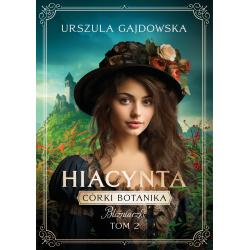 HIACYNTA. CÓRKI BOTANIKA. BLIŹNIACZKI 2