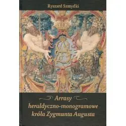 ARRASY HERALDYCZNO-MONOGRAMOWE KRÓLA ZYGMUNTA AUGUSTA