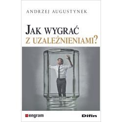 JAK WYGRAĆ Z UZALEŻNIENIAMI