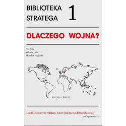 BIBLIOTEKA STRATEGA 1. DLACZEGO WOJNA?