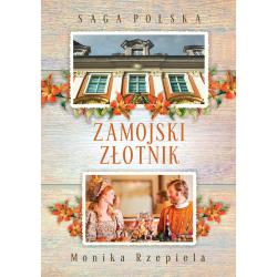 ZAMOJSKI ZŁOTNIK. SAGA POLSKA