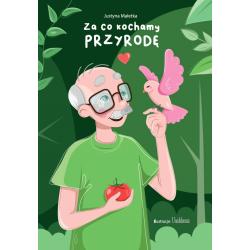 ZA CO KOCHAMY PRZYRODĘ