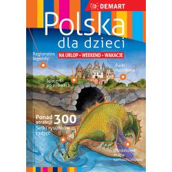 POLSKA DLA DZIECI. PRZEWODNIK + ATLAS