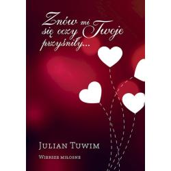 ZNÓW MI SIĘ OCZY TWOJE PRZYŚNIŁY… WIERSZE MIŁOSNE