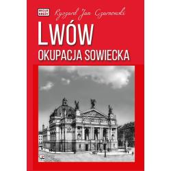 LWÓW. OKUPACJA SOWIECKA. MOJE KRESY