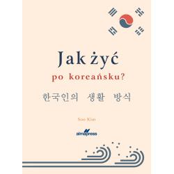 JAK ŻYĆ PO KOREAŃSKU?