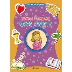 DZIECI POZNAJĄ MSZĘ ŚWIĘTĄ. NASZA WSPÓLNOTA