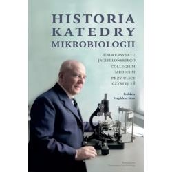 HISTORIA KATEDRY MIKROBIOLOGII UNIWERSYTETU JAGIELLOŃSKIEGO COLLEGIUM MEDICUM PRZY ULICY CZYSTEJ 18