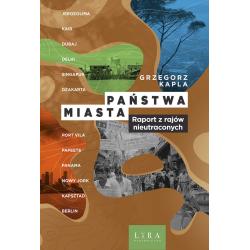 PAŃSTWA–MIASTA. RAPORT Z RAJÓW NIEUTRACONYCH