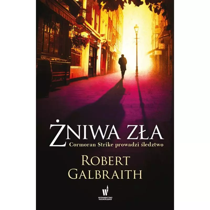 ŻNIWA ZŁA Robert Galbraith - Dolnośląskie