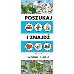 WOKÓŁ CIEBIE. POSZUKAJ I ZNAJDŹ
