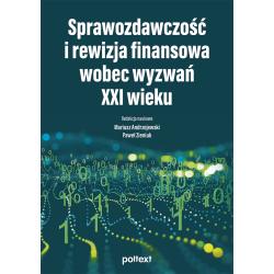 SPRAWOZDAWCZOŚĆ I REWIZJA FINANSOWA WOBEC WYZWAŃ XXI WIEKU