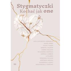 STYGMATYCZKI. KOCHAĆ JAK ONE