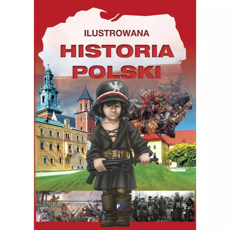ILUSTROWANA HISTORIA POLSKI - Fenix