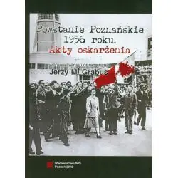 POWSTANIE POZNAŃSKIE 1956 AKTY OSKARŻENIA