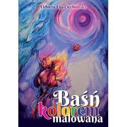 BAŚŃ KOLOREM MALOWANA