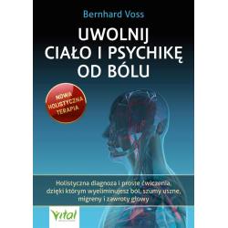 UWOLNIJ CIAŁO I PSYCHIKĘ OD BÓLU