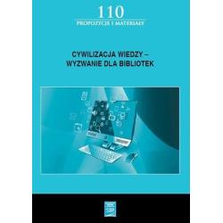 CYWILIZACJA WIEDZY WYZWANIE DLA BIBLIOTEK