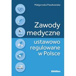 ZAWODY MEDYCZNE USTAWOWO REGULOWANE W POLSCE