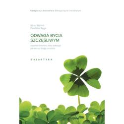 ODWAGA BYCIA SZCZĘŚLIWYM JAPOŃSKI FENOMEN KTÓRY POKAZUJE JAK KROCZYĆ DROGĄ SZCZĘŚCIA