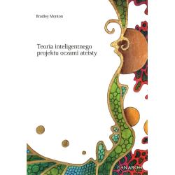 TEORIA INTELIGENTNEGO PROJEKTU OCZAMI ATEISTY