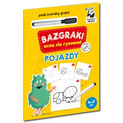 POJAZDY. BAZGRAKI UCZĄ SIĘ RYSOWAĆ. KAPITAN NAUKA 4-7 LAT