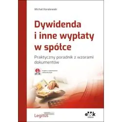 DYWIDENDA I INNE WYPŁATY W SPÓŁCE PRAKTYCZNY PORADNIK Z WZORAMI DOKUMENTÓW