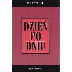 DZIEŃ PO DNIU. MEDYTACJE