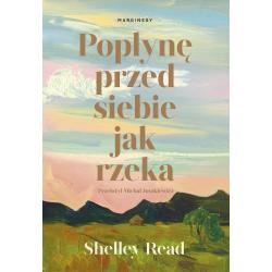 POPŁYNĘ PRZED SIEBIE JAK RZEKA