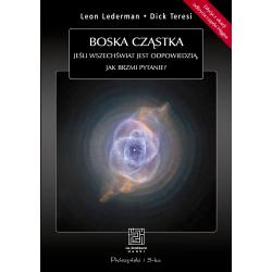 BOSKA CZĄSTKA. JEŚLI WSZECHŚWIAT JEST ODPOWIEDZIĄ, JAK BRZMI PYTANIE?
