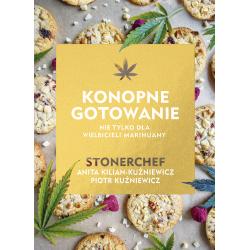 KONOPNE GOTOWANIE. NIE TYLKO DLA WIELBICIELI MARIHUANY